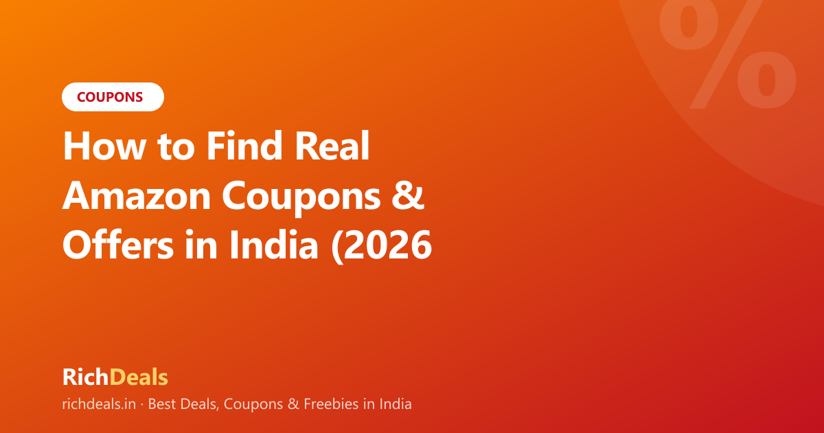 How to Find Real Amazon Coupons & Offers in India (2026 Guide)