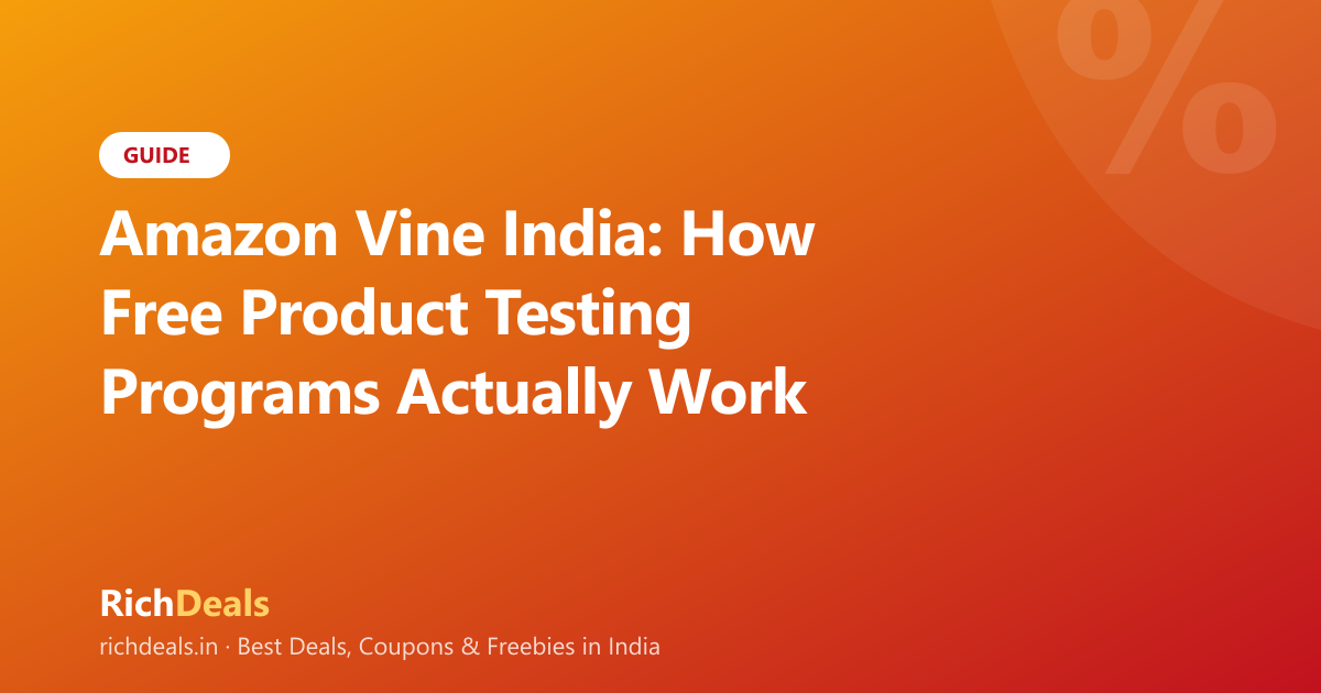 Amazon Vine India: How Free Product Testing Programs Actually Work (2026)