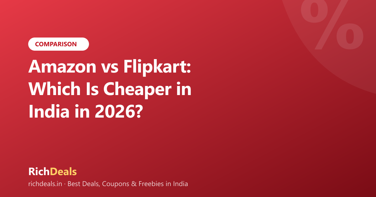 Amazon vs Flipkart: Which Is Cheaper in India in 2026?