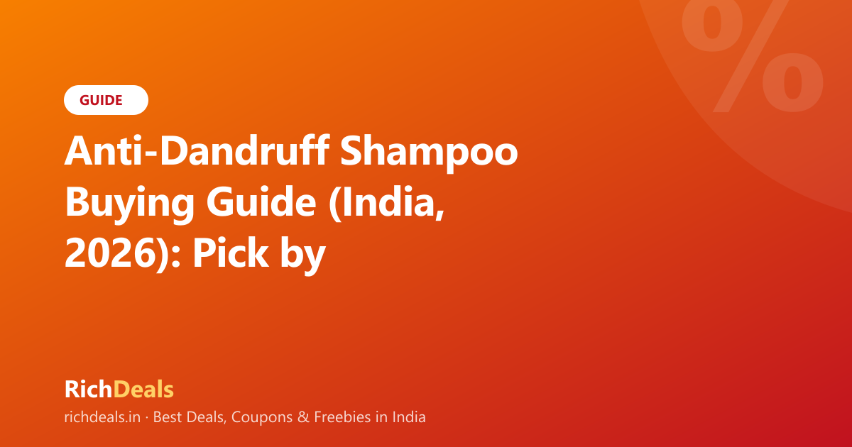 Anti-Dandruff Shampoo Buying Guide (India, 2026): Pick by Ingredient