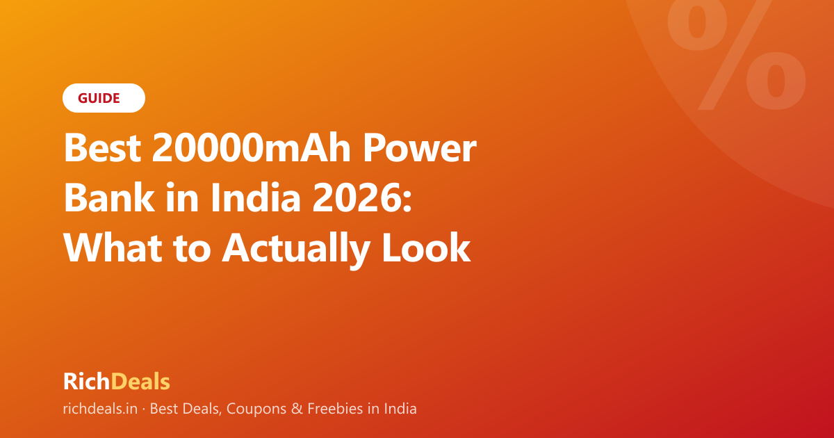Best 20000mAh Power Bank in India 2026: What to Actually Look For