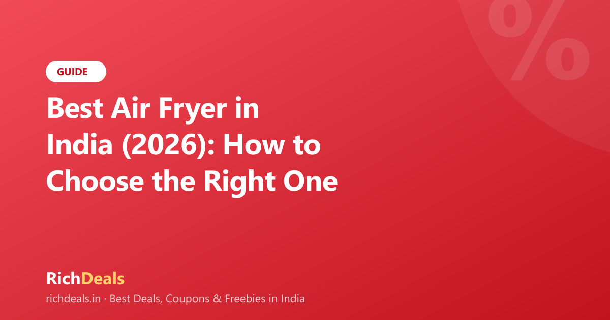 Best Air Fryer in India (2026): How to Choose the Right One