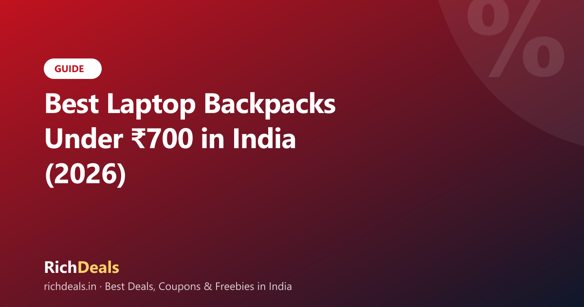 Best Laptop Backpacks Under ₹700 in India (2026)