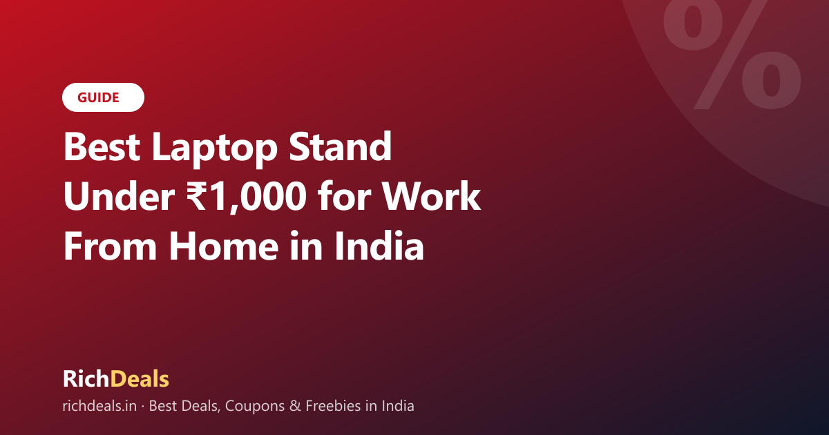 Best Laptop Stand Under ₹1,000 for Work From Home in India (2026)