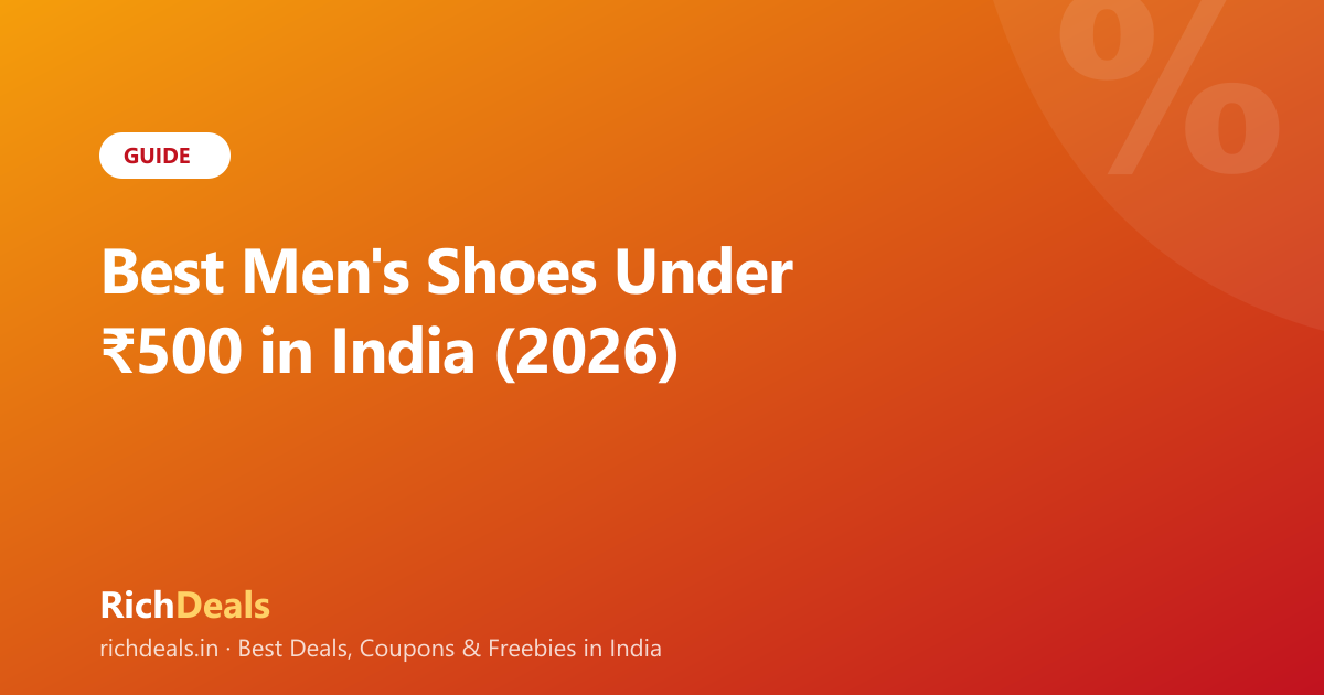 Best Men's Shoes Under ₹500 in India (2026)