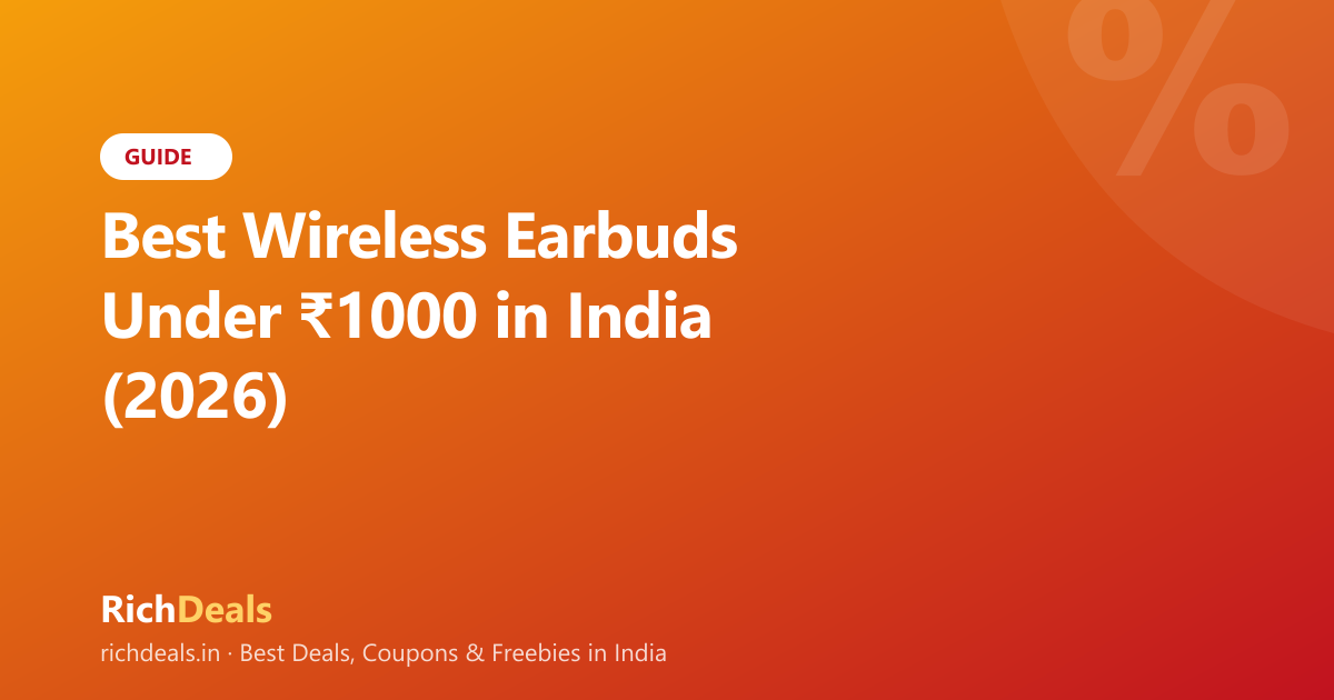 Best Wireless Earbuds Under ₹1000 in India (2026)
