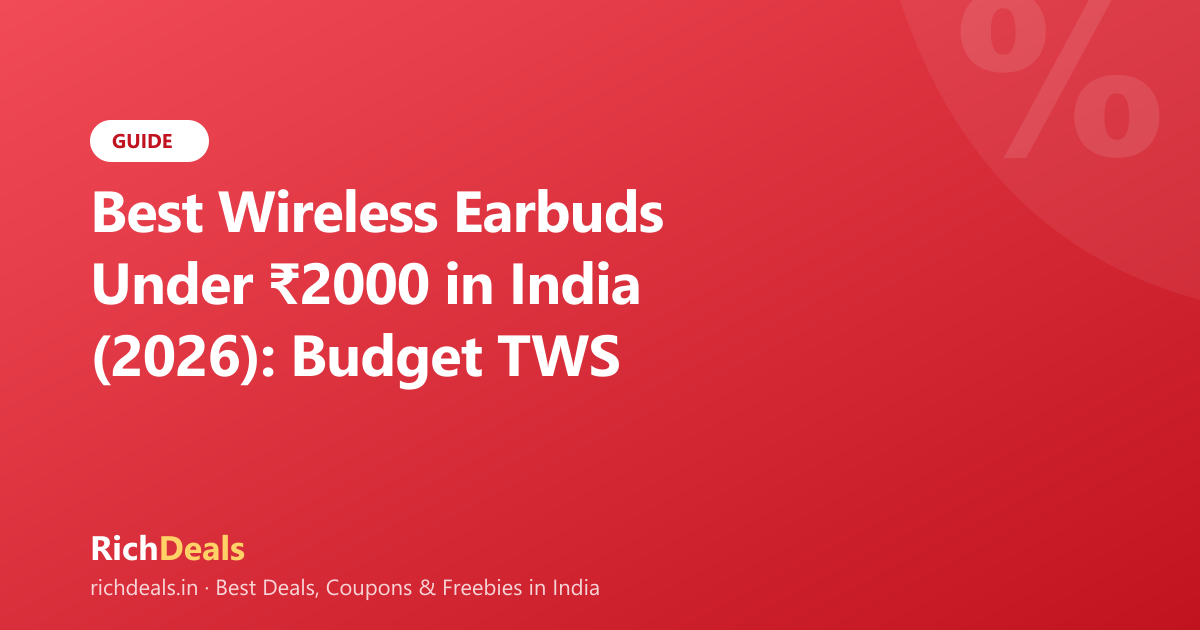 Best Wireless Earbuds Under ₹2000 in India (2026): Budget TWS Ranked