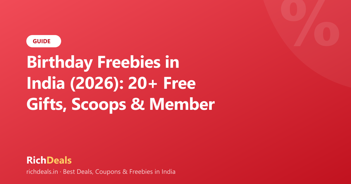 Birthday Freebies in India (2026): 20+ Free Gifts, Scoops & Member Perks