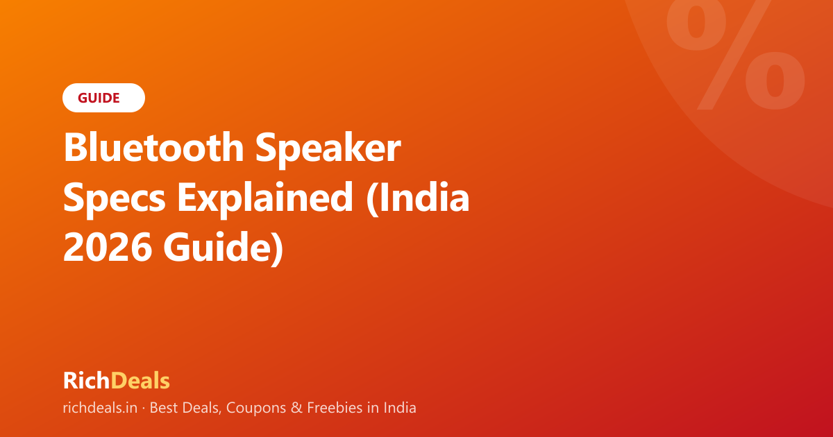 Bluetooth Speaker Specs Explained (India 2026 Guide)