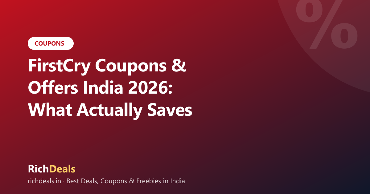 FirstCry Coupons & Offers India 2026: What Actually Saves Money