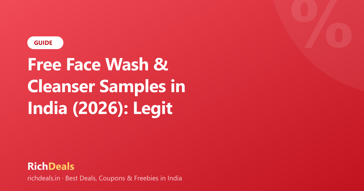 Free Face Wash & Cleanser Samples in India (2026): Legit Ways to Get Them