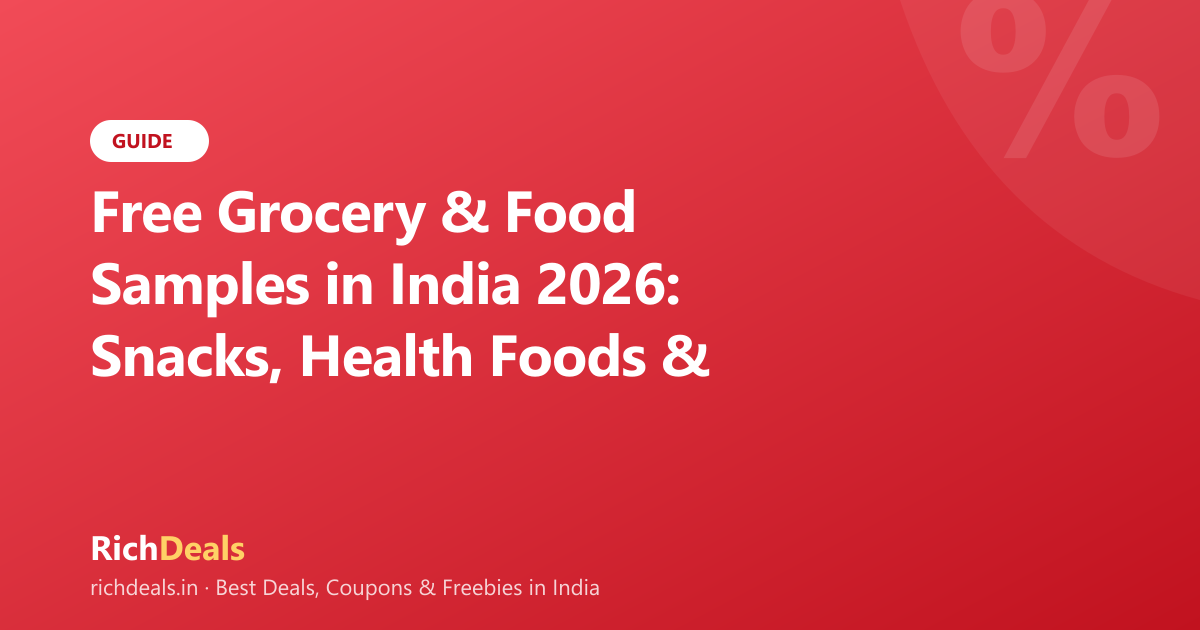 Free Grocery & Food Samples in India 2026: Snacks, Health Foods & Beverages