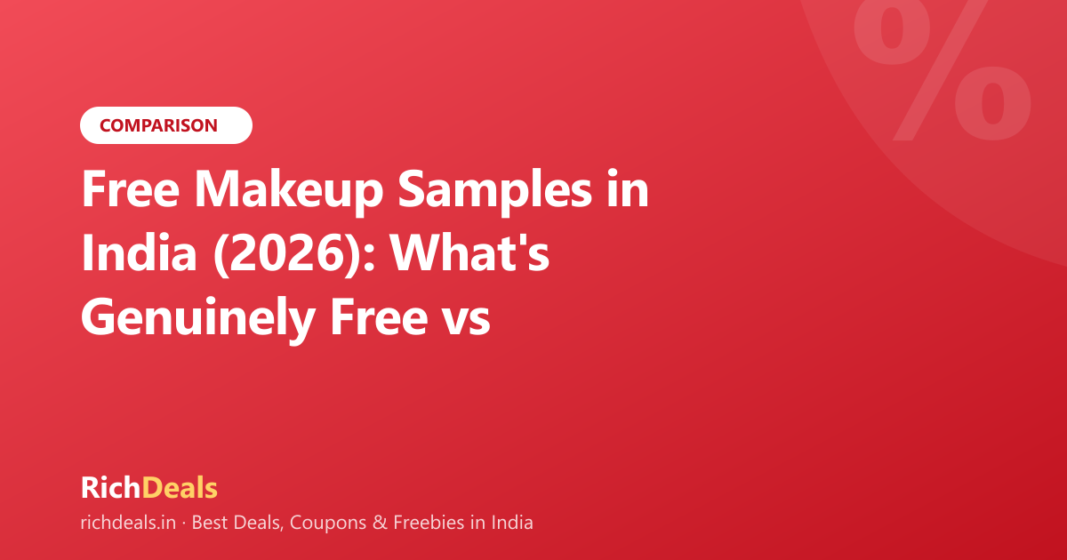 Free Makeup Samples in India (2026): What's Genuinely Free vs Shipping-Only