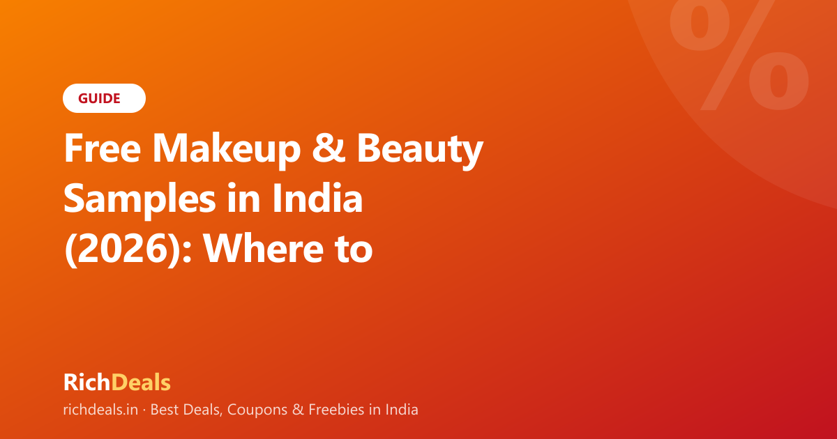 Free Makeup & Beauty Samples in India (2026): Where to Actually Get Them