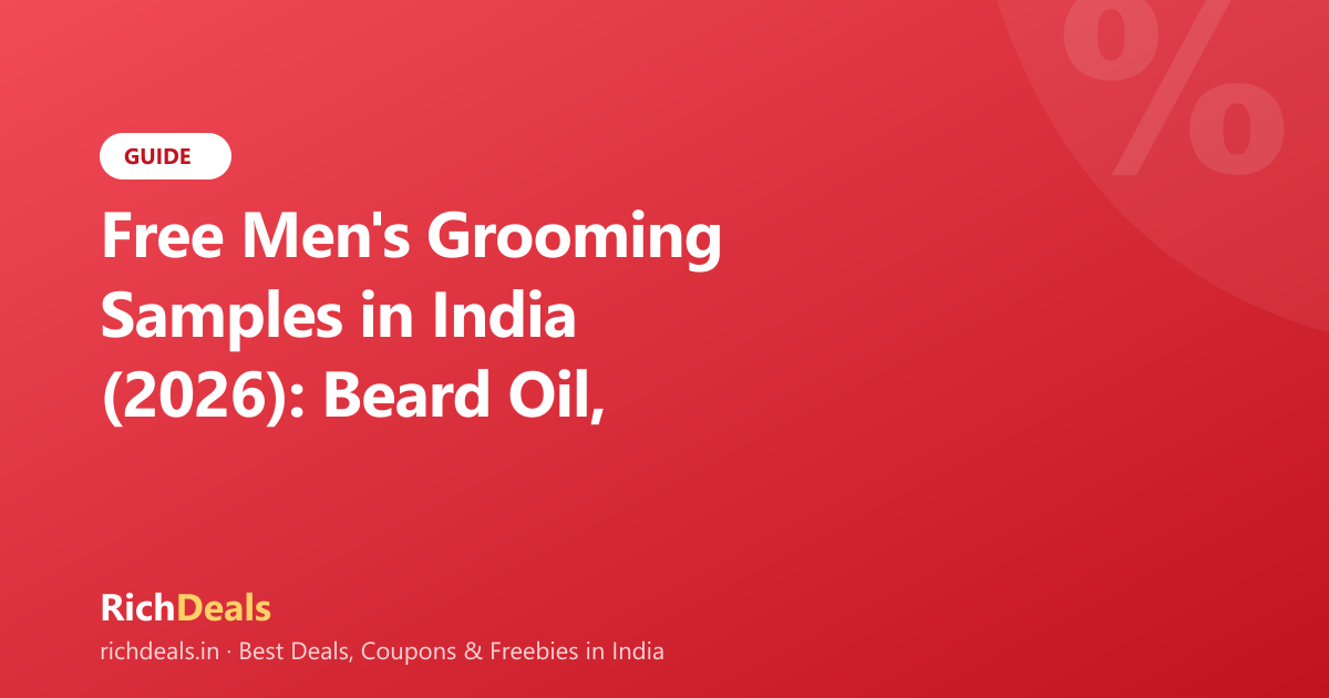 Free Men's Grooming Samples in India (2026): Beard Oil, Face Wash & Shave Trials