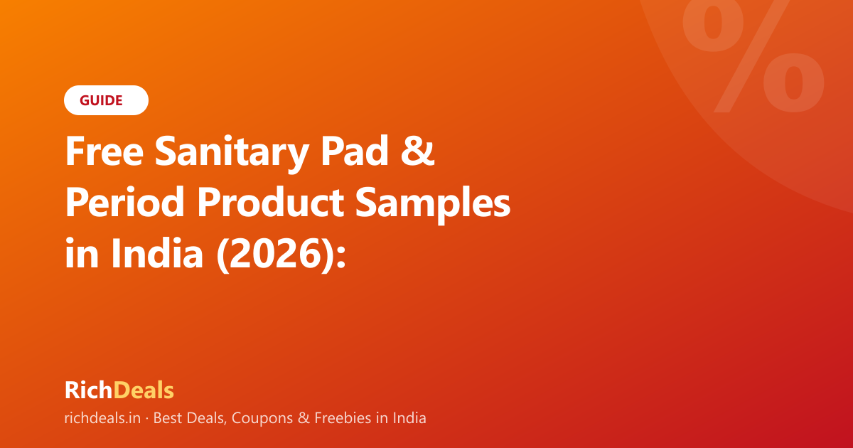 Free Sanitary Pad & Period Product Samples in India (2026): Trials, Brand Freebies & Pad Banks