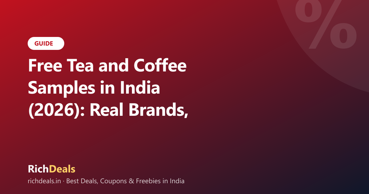 Free Tea and Coffee Samples in India (2026): Real Brands, No Catch