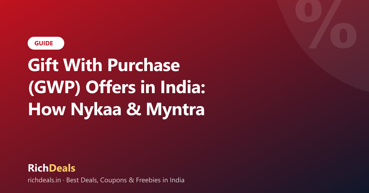 Gift With Purchase (GWP) Offers in India: How Nykaa & Myntra Freebies Work (2026)