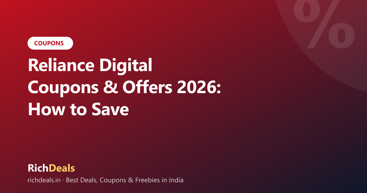 Reliance Digital Coupons & Offers 2026: How to Save