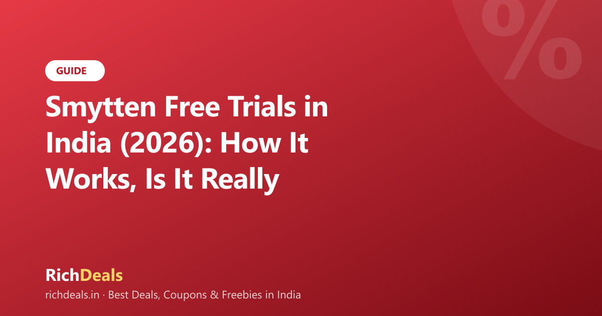 Smytten Free Trials in India (2026): How It Works, Is It Really Free & How to Get the Most Samples