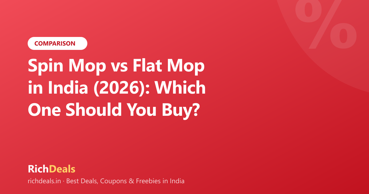 Spin Mop vs Flat Mop in India (2026): Which One Should You Buy?