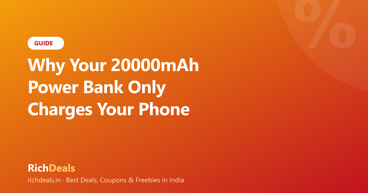 Why Your 20000mAh Power Bank Only Charges Your Phone Twice (mAh Explained)